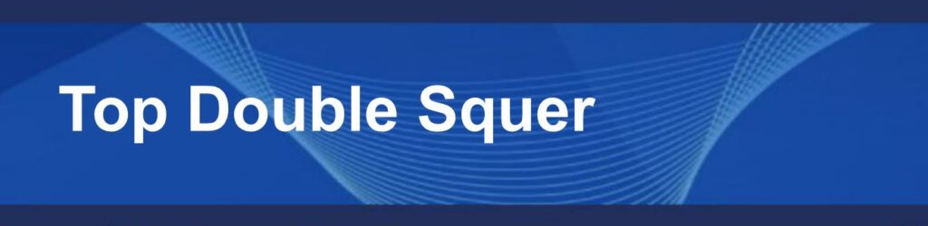 top double squer